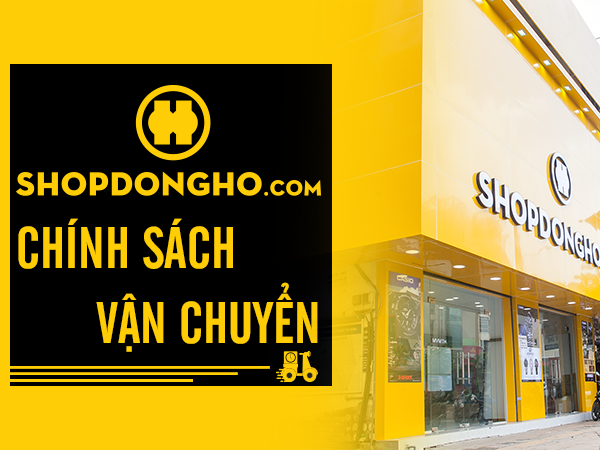 CHÍNH SÁCH VẬN CHUYỂN ĐỒNG HỒ TẠI SHOPDONGHO.com 9