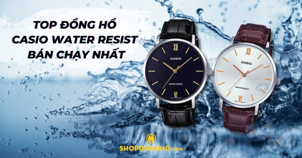 Top 5 đồng hồ Casio Water Resist bán chạy nhất 2023