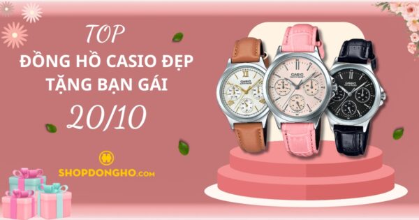 Top mẫu đồng hồ Casio cực đẹp dành tặng bạn gái ngày 20/10