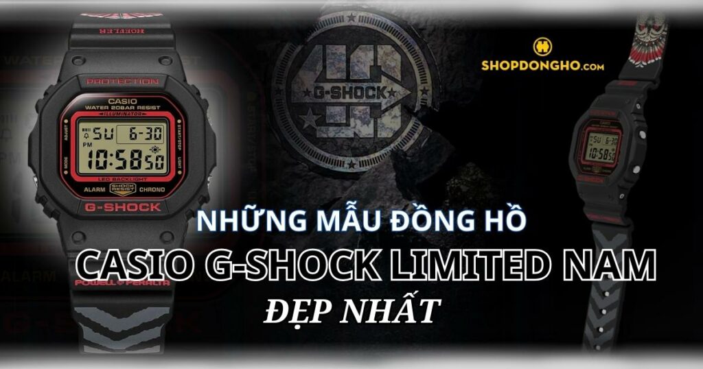 Top 10 đồng hồ G-Shock limited nam được săn lùng nhất hiện nay