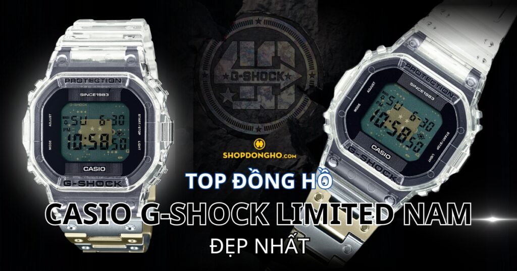 Top 10 mẫu đồng hồ G-Shock limited dành cho nam đẹp nhất