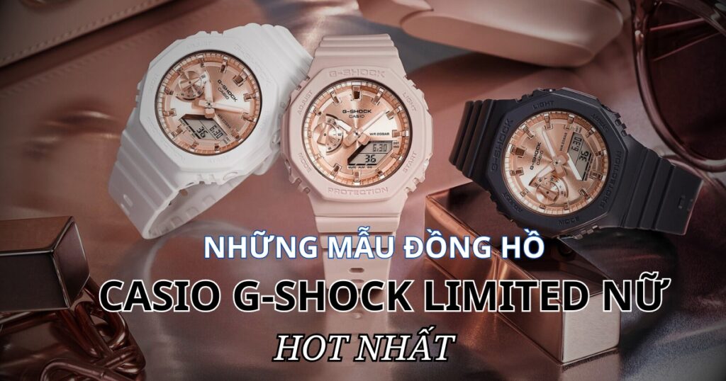 Top 10 mẫu đồng hồ G-Shock limited nữ đẹp, giá tốt