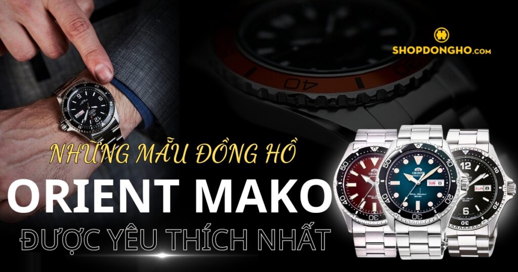 Top đồng hồ Orient Mako chống nước đỉnh cao bán chạy nhất