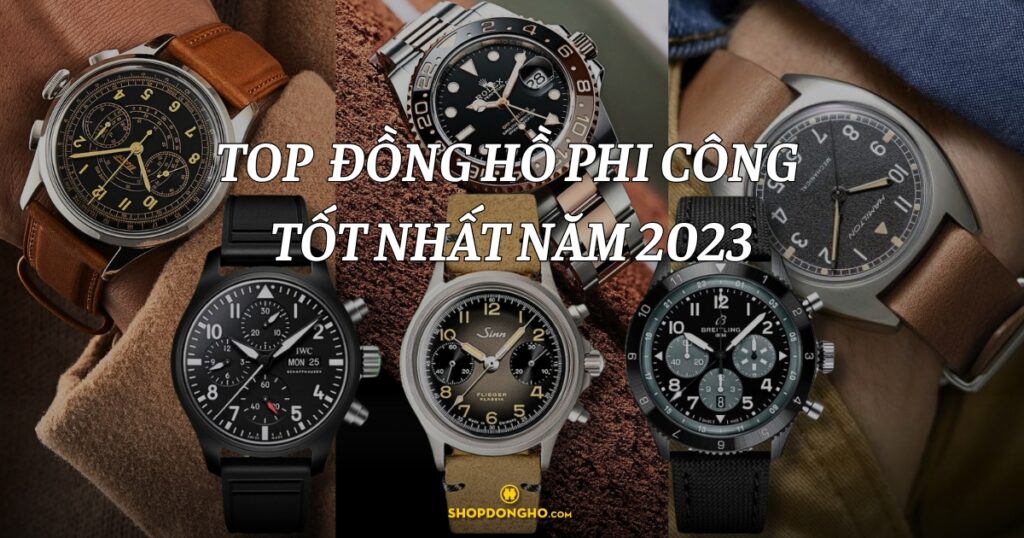 TOP Đồng hồ phi công tốt nhất năm 2023 mà bạn không nên bỏ lỡ