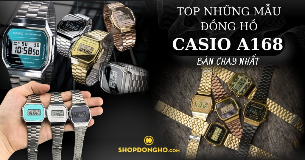 Top những mẫu đồng hồ Casio A168 không thể bỏ qua