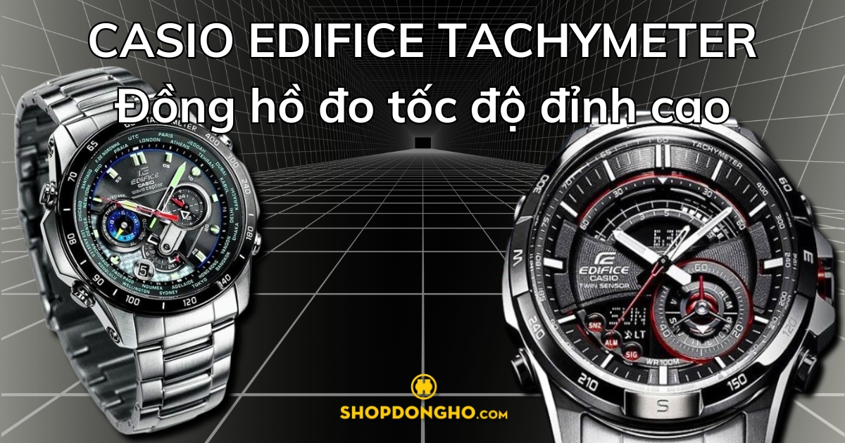 Khám phá top đồng hồ Casio Edifice Tachymeter: Sự kết hợp hoàn hảo giữa thể thao và thời trang