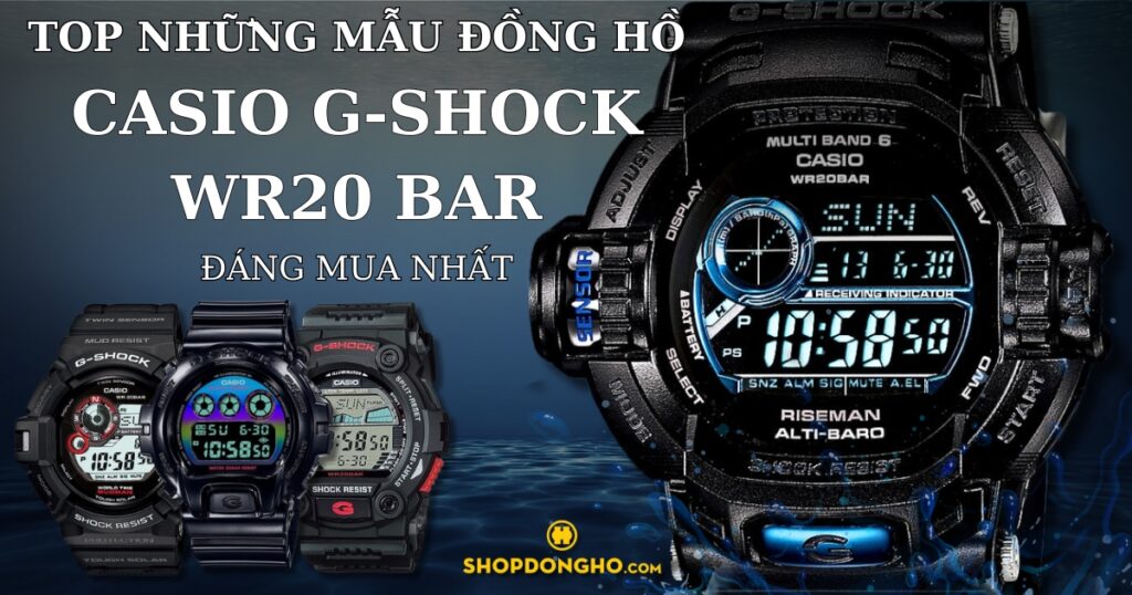 Top 5 đồng hồ Casio G-Shock WR20bar: Sự lựa chọn tối ưu cho người yêu thể thao