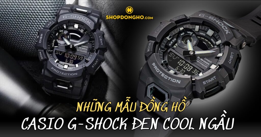 Top 3 mẫu đồng hồ Casio G-Shock all black đáng sở hữu nhất