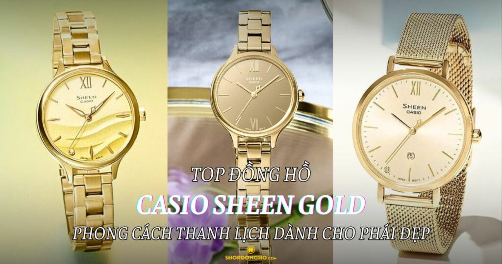 Những mẫu đồng hồ Casio Sheen Gold đẹp mà bạn không nên bỏ lỡ