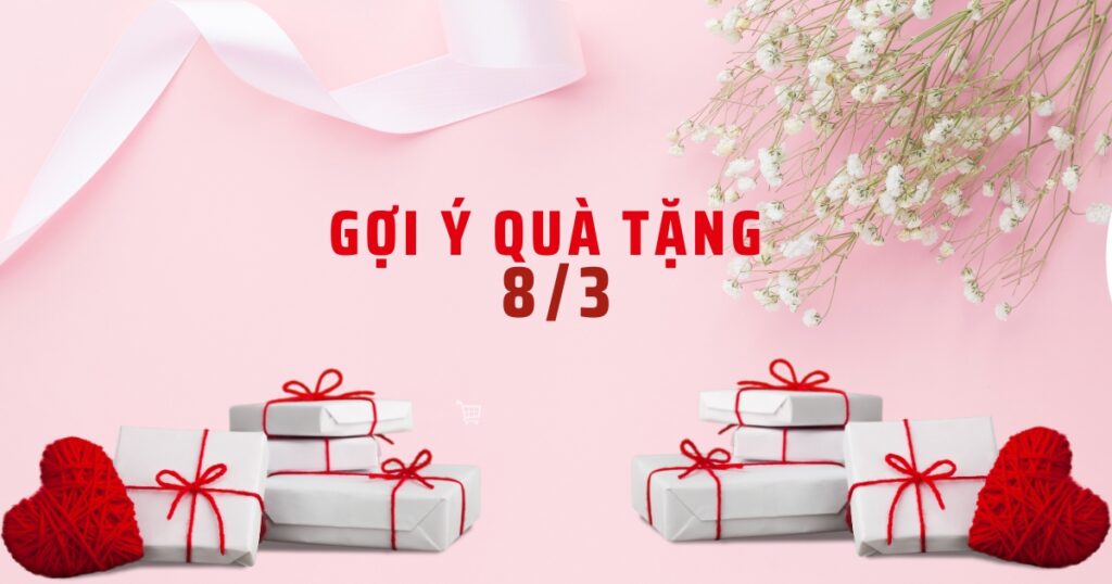 Gợi ý quà 8/3 tặng mẹ