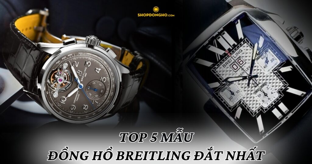 Top 5 chiếc đồng hồ Breitling đắt nhất của thương hiệu