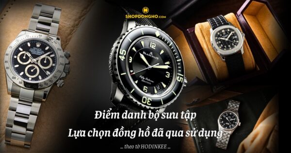 Lựa Chọn Đồng Hồ Cũ Hàng Hiệu: Rolex Daytona, Patek Aquanaut & Omega Speedmaster 3