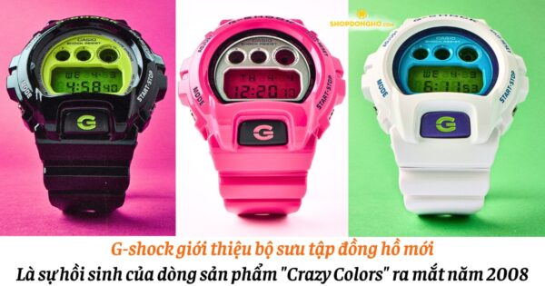 Giới thiệu G-Shock đang mang lại năm 2008 với sự hồi sinh 'Màu sắc điên rồ' 1