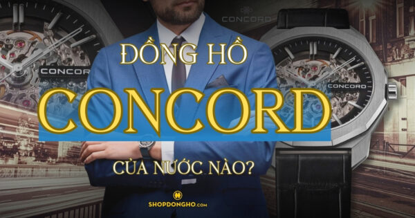 Thương Hiệu Đồng Hồ Concord - Lựa Chọn Dành Cho Doanh Nhân Thành Đạt 29