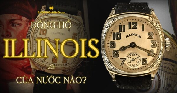 Đồng Hồ Illinois Của Nước Nào? Lịch Sử Phát Triển Thương Hiệu Illinois 19