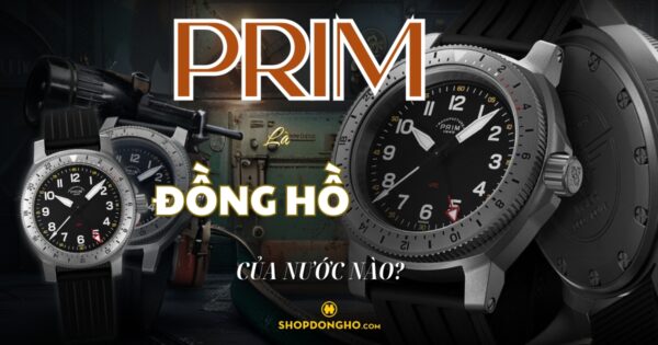 Đồng Hồ Prim Của Nước Nào? Lịch Sử Và Giá Trị Của Thương Hiệu Prim 3
