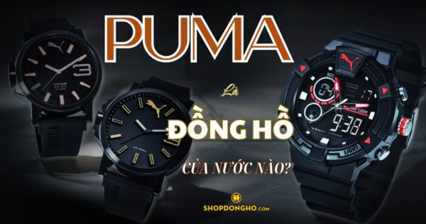 Đồng Hồ Puma Của Nước Nào? Lịch Sử Phát Triển Thương Hiệu Puma 20