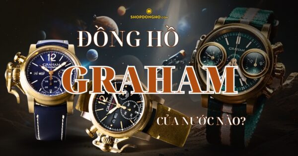 Đồng Hồ Graham Của Nước Nào? Lịch Sử Và Giá Trị Của Thương Hiệu Graham 32