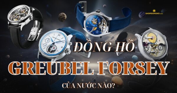 Đồng Hồ Greubel Forsey Của Nước Nào? Tìm Hiểu Về Thương Hiệu Greubel Forsey Nổi Tiếng 8