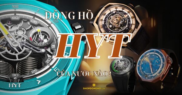 Đồng Hồ HYT Của Nước Nào? Tìm Hiểu Về Thương Hiệu HYT Nổi Tiếng 7