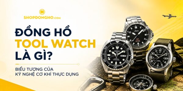 Đồng Hồ Tool Watch Là Gì? Biểu Tượng Của Kỹ Nghệ Cơ Khí Thực Dụng 4