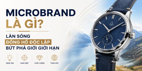 Microbrand Là Gì? Làn Sóng Đồng Hồ Độc Lập Bứt Phá Giới Giới Hạn 5