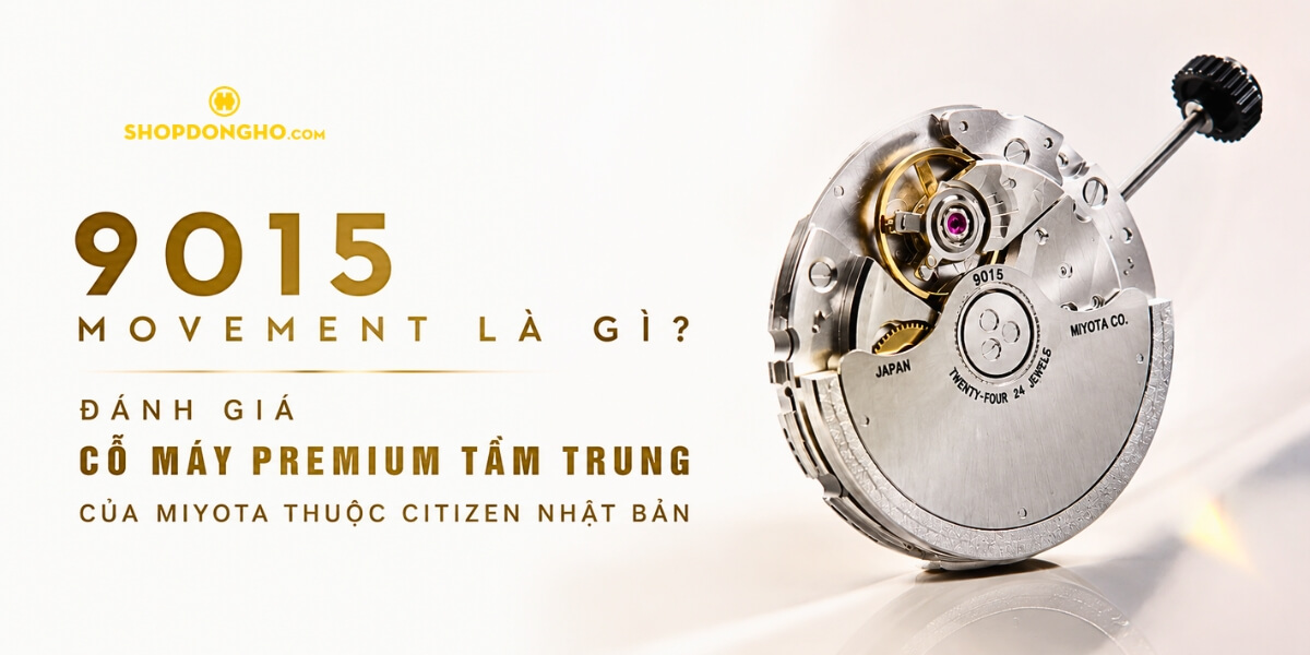 Miyota 9015 Là Gì? Đánh Giá Bộ Máy Mỏng 3.9mm [Mới 2026]
